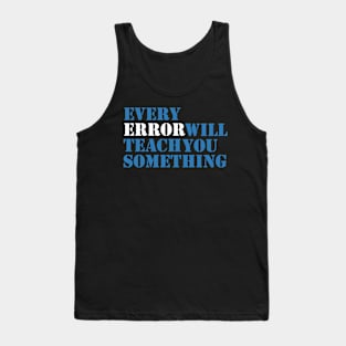 Every error teaches you Tank Top